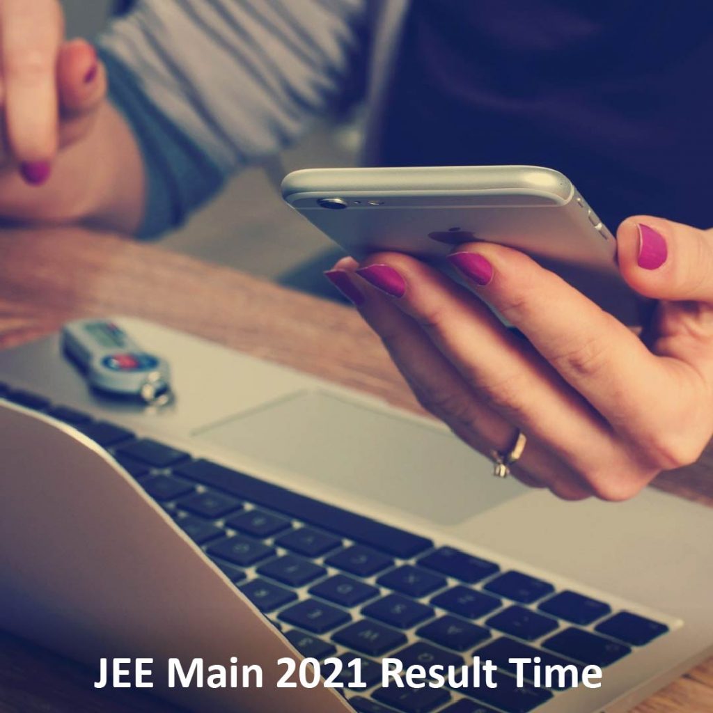 JEE Main 2021 Result Time 1