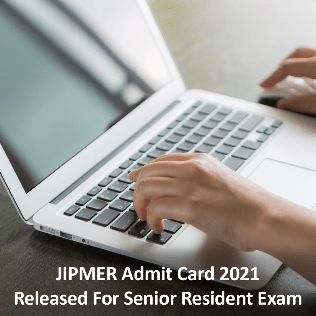 JIPMER Admit Card 2021 Released For Senior Resident Exam 2