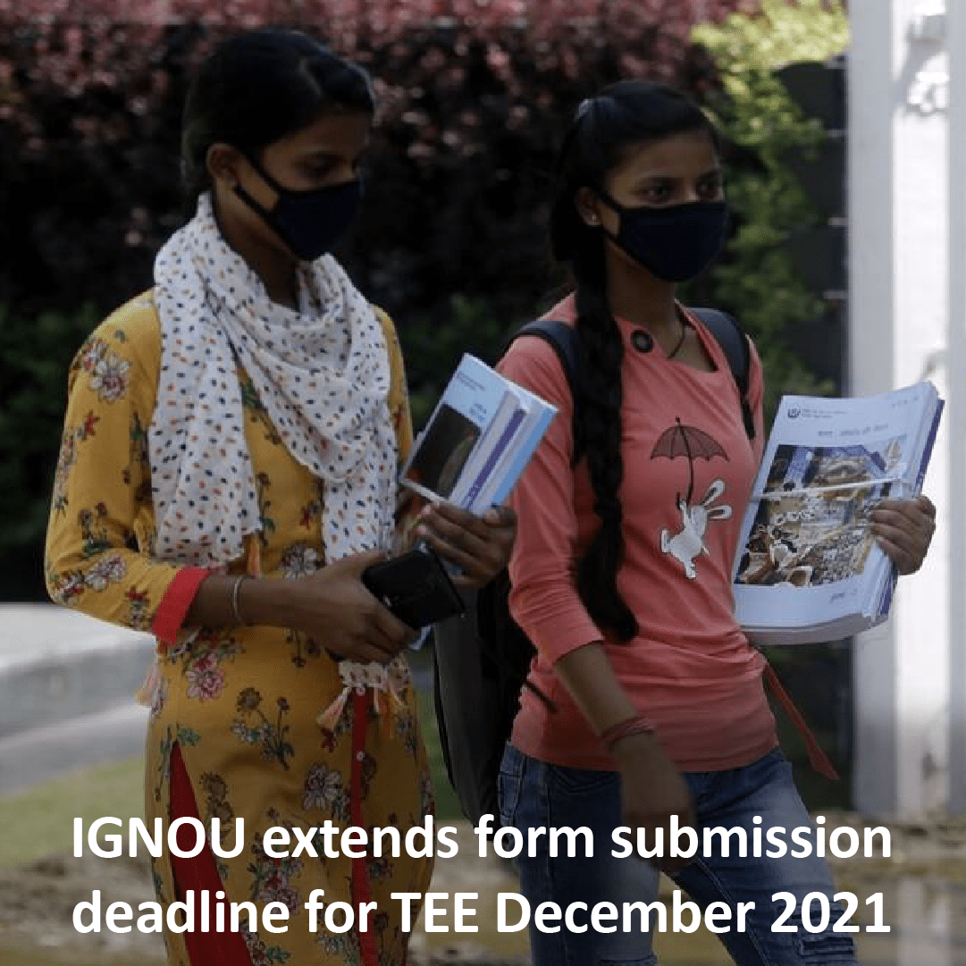 IGNOU extends form submission deadline for TEE December 2021 2