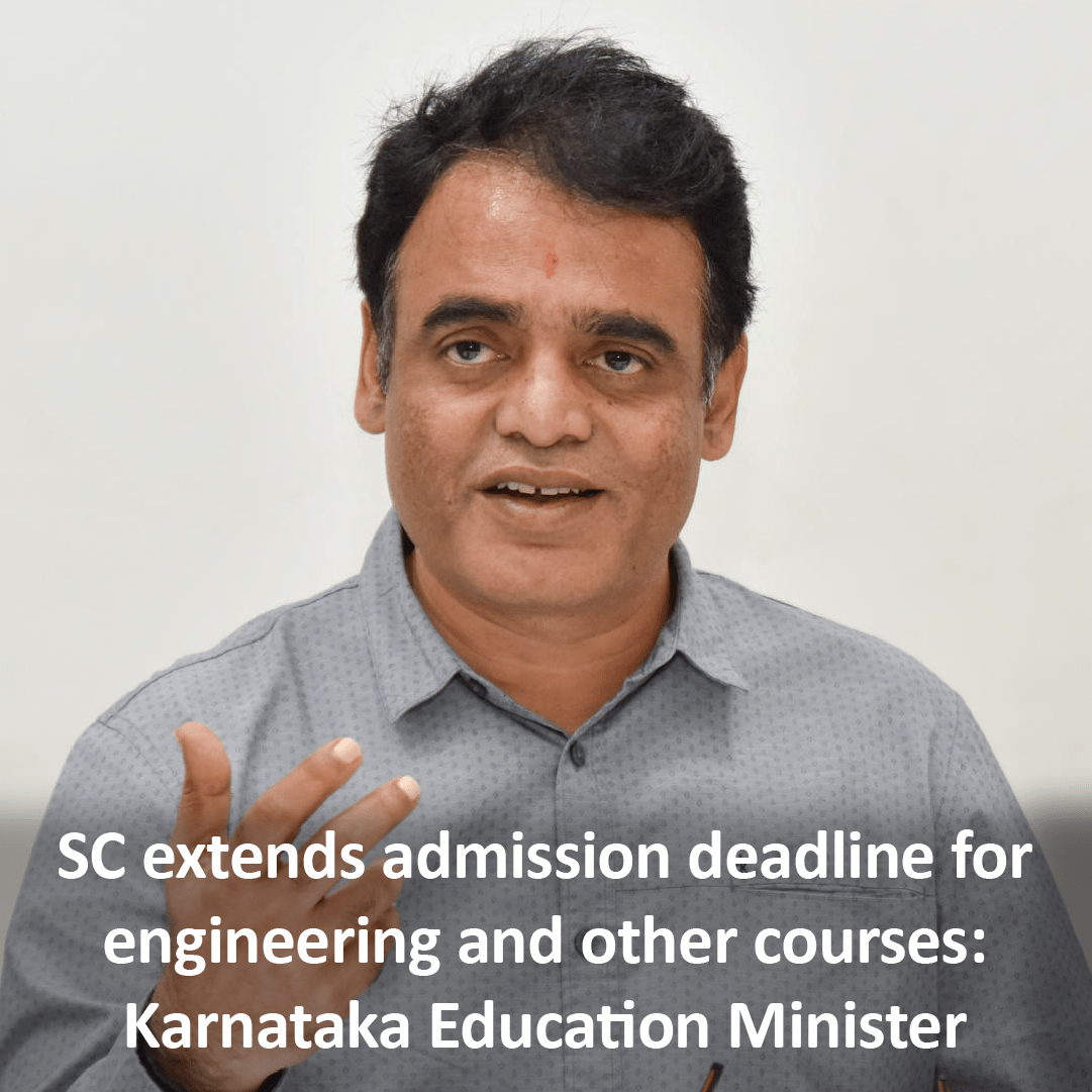SC extends admission deadline for engineering and other courses Karnataka Education Minister 2