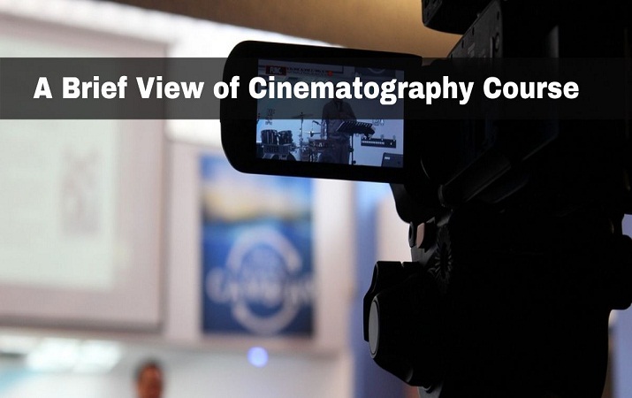 A Brief View of Cinematography Course