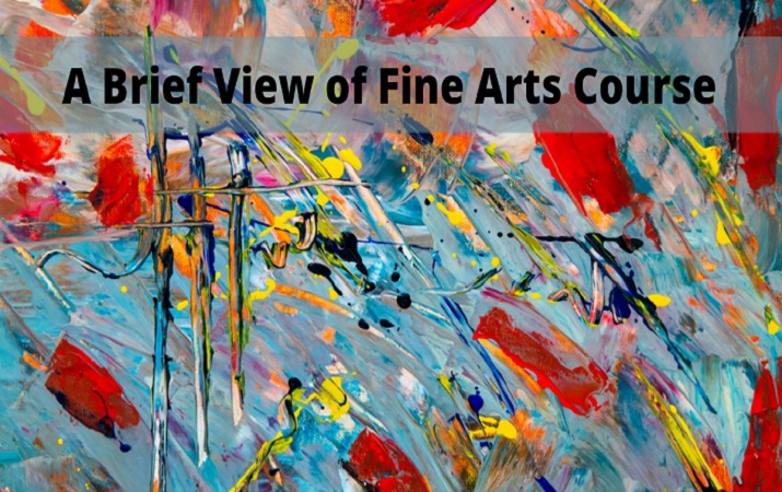 A Brief View of Fine Arts Course