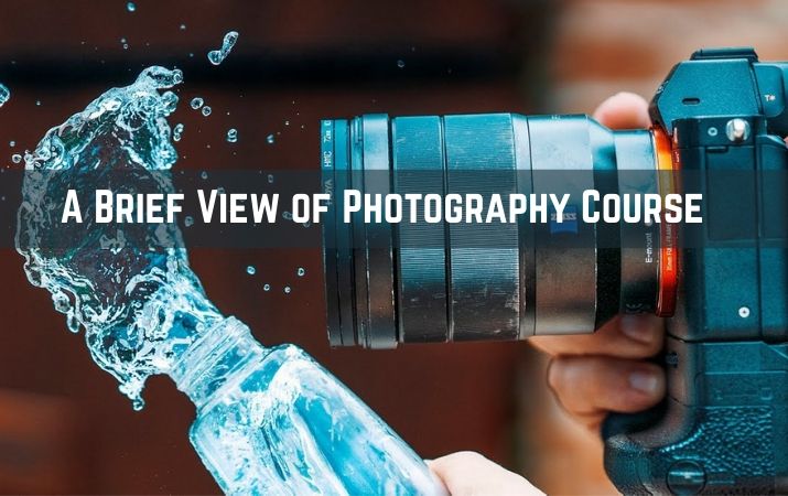 A Brief View of Photography Course