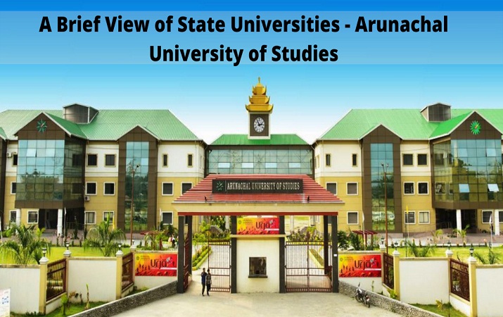 A Brief View of State Universities Arunachal University of Studies