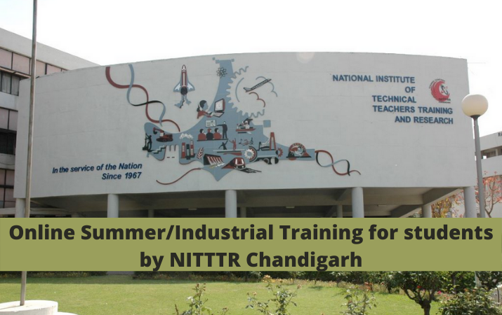 Online Summer Industrial Training for students by NITTTR Chandigarh