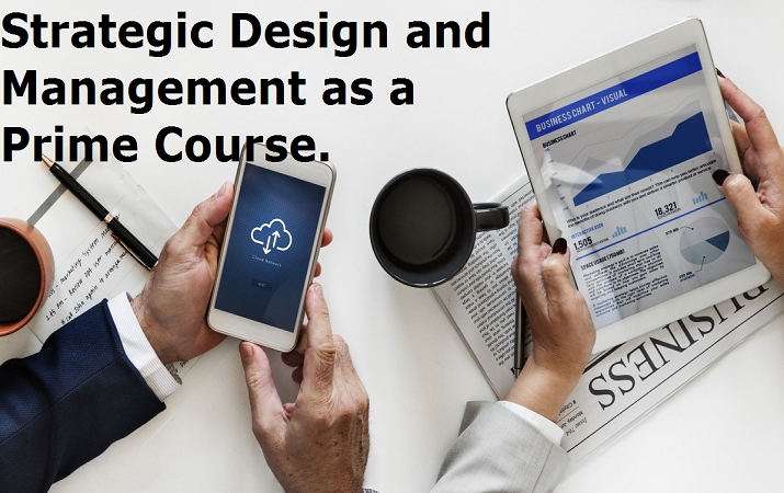 Strategic Design and Management